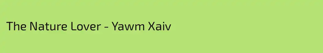 The Nature Lover - Yawm Xaiv
